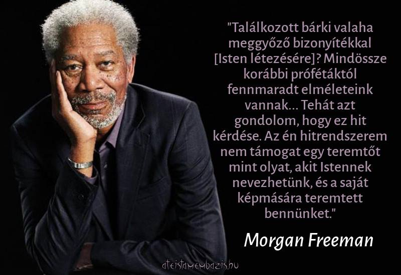 Morgan Freeman 10 Emberből Idézet