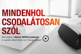 Bemutatjuk a HEOS by Denon vezetéknélküli multi-room audio rendszer tagjait