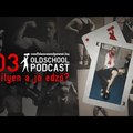 OldSchool Podcast 3 - Milyen a jó edző?