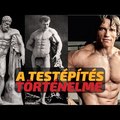 Testépítés az Ókortól az Aranykorig - IWI Fitness History 1. rész