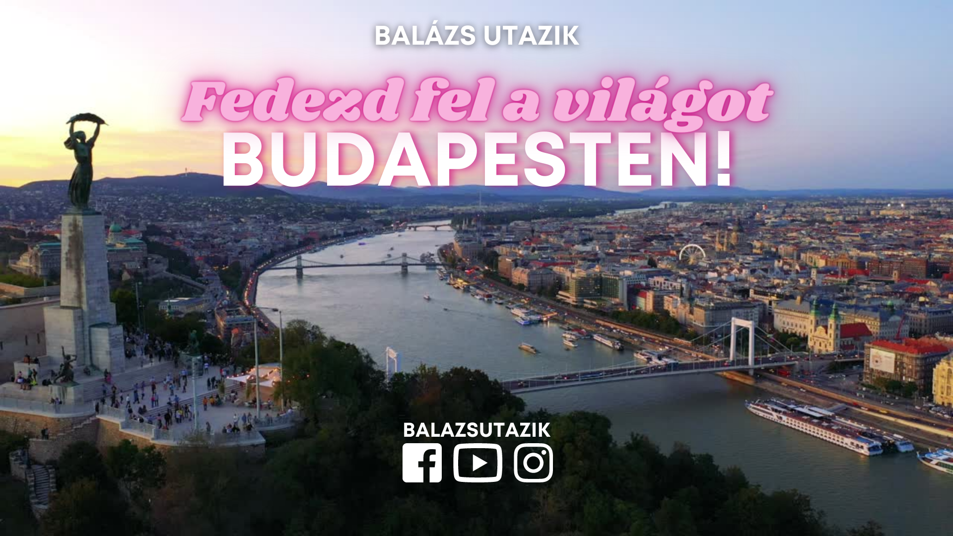 Fedezd fel a világot Budapesten!