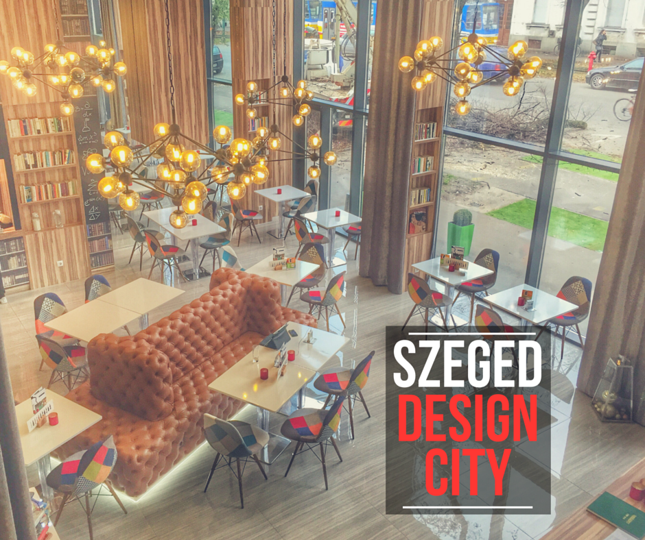 Szeged a design szupersztrádán