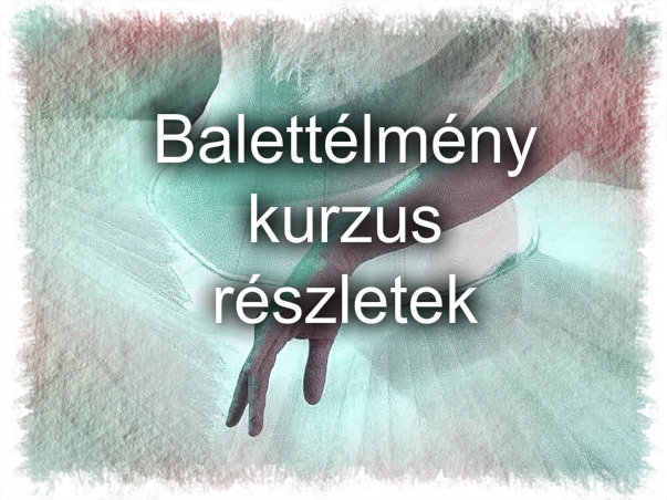 balettelmeny_kurzus_reszletek.jpg