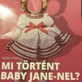 Élet rózsaszínben - Mi történt Baby Jane-nel? Hatszín teátrum