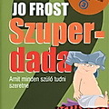 KÖNYVAJÁNLÓ - SZUPERDADA 2. - JO FROST