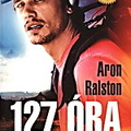 KÖNYVAJÁNLÓ - 127 ÓRA - Aron Ralston