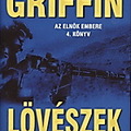 KÖNYVAJÁNLÓ - LÖVÉSZEK /AZ ELNÖK EMBERE 4. W.E.B. Griffin