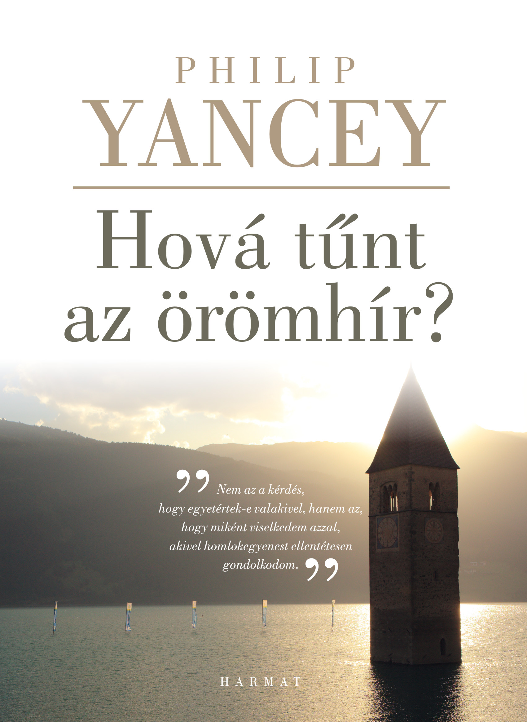 Gondolatok Philip Yancey: Hová tűnt az örömhír? c. könyvéről