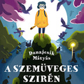 Dunajcsik Mátyás - A szemüveges szirén