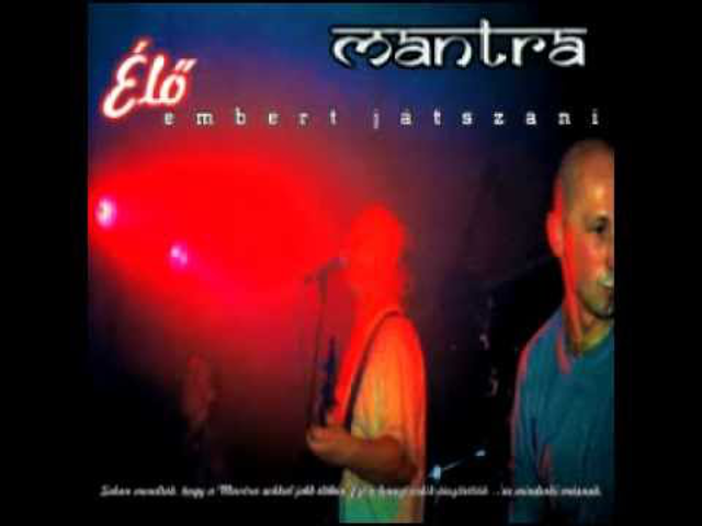 Teljes Mantra lemezek - Élő embert játszani