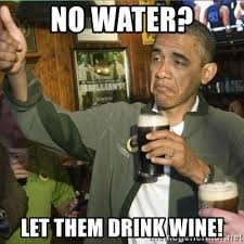 Image result for no water meme