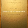 Tegyey Imre: Mykénétől Menandrosig
