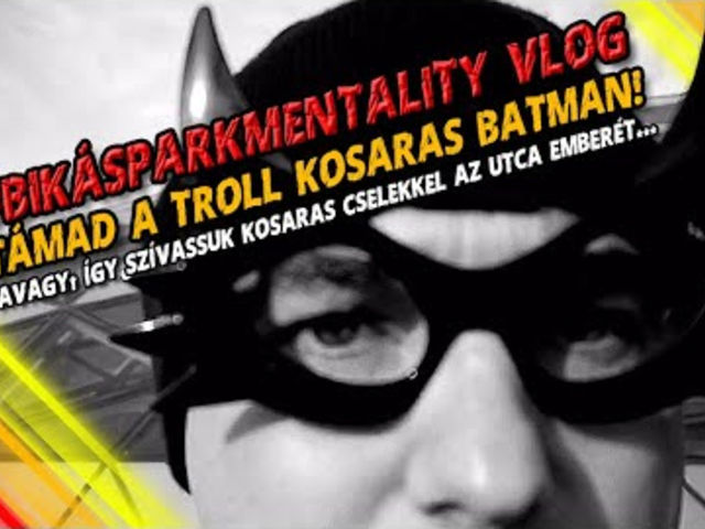 Támad a troll kosaras Batman!!!