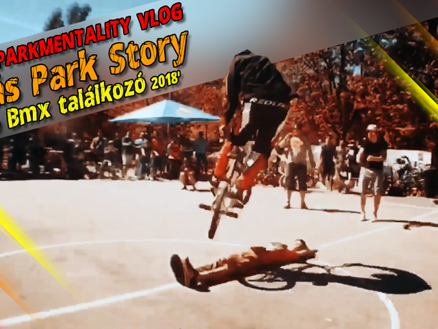 Bikás Park Story - Retro Bmx találkozó 2018-ban