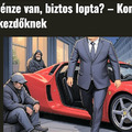Akinek pénze van, biztos lopta?