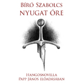 Bíró Szabolcs: Nyugat őre – Papp János előadásában