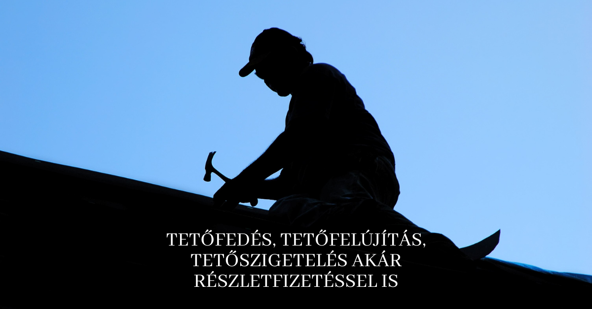 reszletfizetes-tetofedes-reszletre-tetofelujitas-tetozo.png