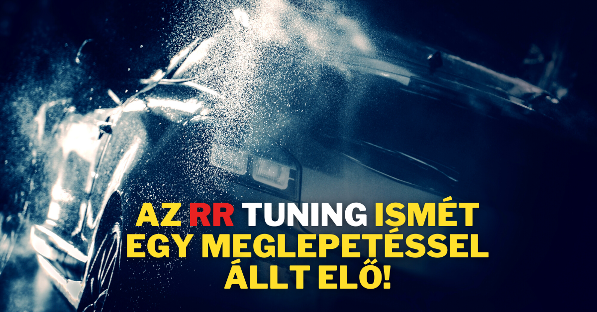 rr_tuning_ismet_egy_meglepetesel_allt_elo.png