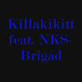 Killakikitt feat NKS- Brigád