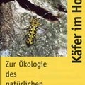 Schawaller, W., Reibnitz, J. &amp; Bense, U. 2005: Käfer im Holz. Zur Ökologie des natürlichen Holzabbaus.