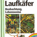 Wachmann, E., Platen, R. &amp; Barndt, D. (1995): Laufkäfer. Beobachtung, Lebensweise.