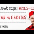 #4 Mi van ha elhagytak? [Boldogság Projekt TV Kérdezz-felelek]