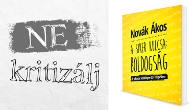 Ne kritizálj másokat (Részlet "A Siker kulcsa: Boldogság" című könyvből)