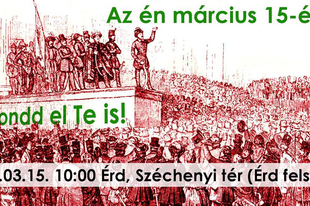 Ha szeretnél, egy olyan érdi március 15-én részt venni, ahol TE is elmondhatod mit jelent neked MÁRCIUS 15-e és a SZABADSÁG, akkor itt a helyed!