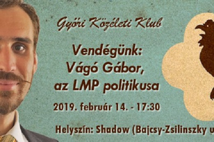 CSÜTÖRTÖKÖN A GYŐRI KÖZÉLETI KLUB ELSŐ VENDÉGE VÁGÓ GÁBOR, AZ LMP POLITIKUSA: Nem lesznek tabuk