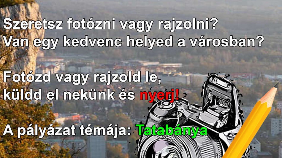 FOTÓSOK ÉS RAJZOSOK LEPIK MAJD EL TATABÁNYÁT! Pályázatot hirdetett a diákönkormányzat