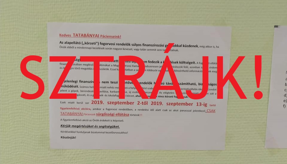 ELÍTÉLIK SCHMIDT CSABÁÉK A TATABÁNYAI KÓRHÁZI SZTRÁJKOT! A fogorvosoknak pénzügyi vitájuk van szerintük