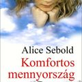 Alice Sebold: Komfortos mennyország