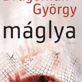 Mágikus szocrealizmus – Dragomán György: Máglya