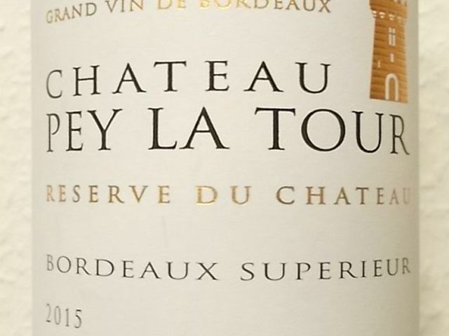 Tegnap ittam - Chateau Pey La Tour Reserve du Chateau Bordeaux Superieur 2015
