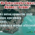 Ha Badacsonyba vágysz, nyomozz online!