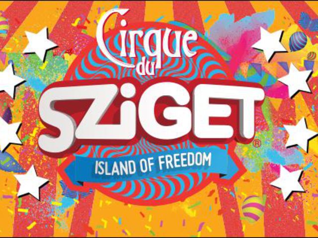Cirque du Sziget - Szigetet és cirkuszt a népnek
