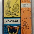 KŐVILÁG (Alföldi László, 1963) (2021.08.27.)