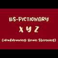 BS PICTIONARY X Y Z (4+ English words) (video)