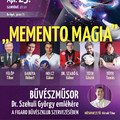 “Memento Magia” 2022. április 23. szombat  18:00  - Bűvészgála Dr. Szekuli György emlékére, a Figaro Bűvészklub szervezésében.