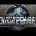 JURASSIC WORLD - Magyar feliratos előzetes