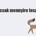 Hát h kapjátok be.