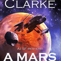 Megjelent Arthur C. Clarke első regénye, A Mars titka!