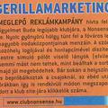 Gerilla marketing a clubmarketingben! Egy megdöbbentő ötlet!