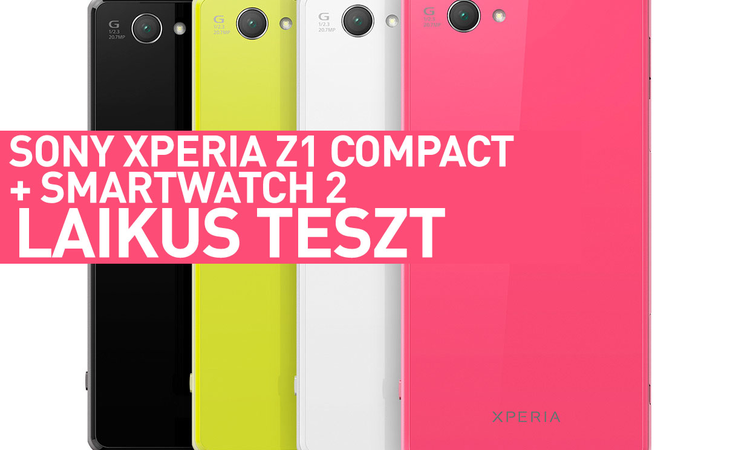 Sony Xperia Z1 Compact és SmartWatch 2 - Laikus teszt 2
