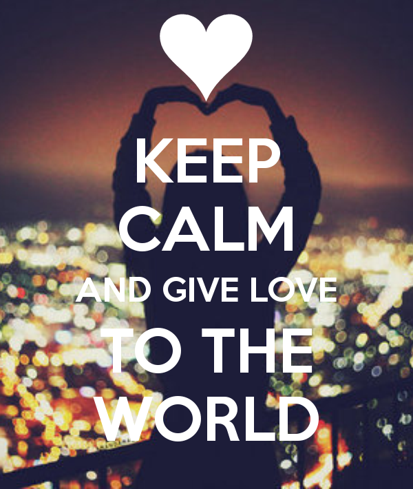 keep-calm-and-give-love-to-the-world.png