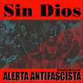 Sin Dios - Alerta antifascista!