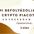 A kriptovaluta piacot befolyásoló tényezők