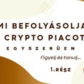 A kriptovaluta piacot befolyásoló tényezők