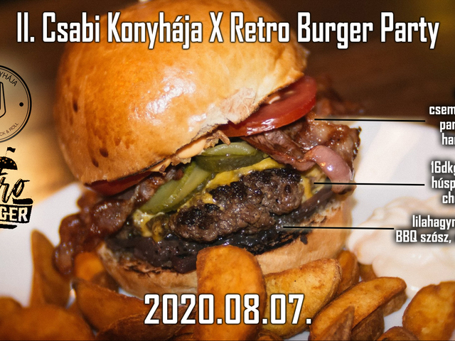 II. Csabi Konyhája & Retro Burger Party @ Budapest
