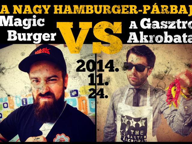 Burger párbaj: Magic Burger vs. A Gasztro Akrobata